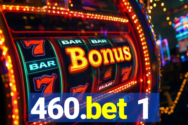 460.bet 1